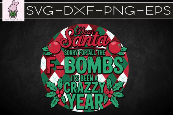 Dear Santa, Crazy Year Apology SVG: Graphics & Crafts Review