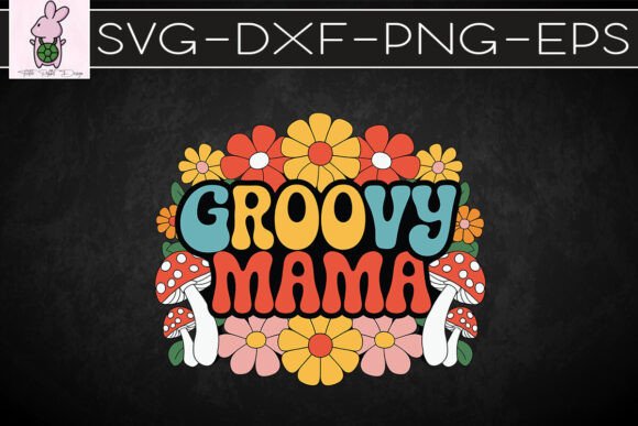 Groovy Mama Mushroom Mother's Day SVG: Graphics & Crafts