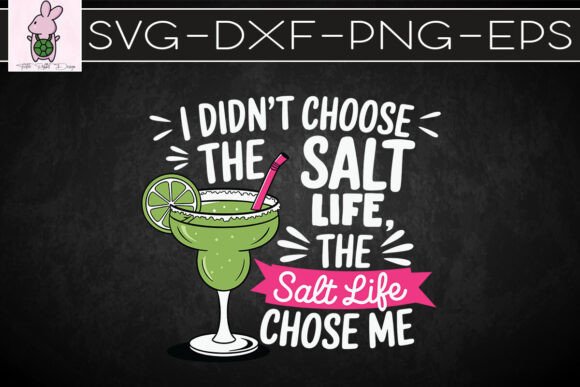 I Didn't Choose the Salt Life Wine SVG: Graphics & Crafts