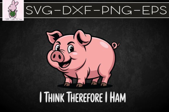 I Think Therefore I Ham Funny Pig SVG for Crafts and Graphics