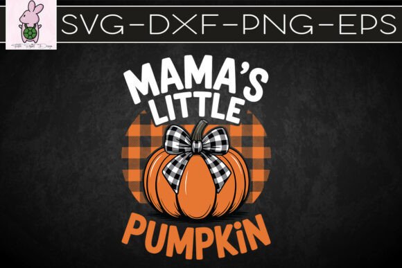 Mama's Little Pumpkin Autumn SVG for Crafts & Graphics