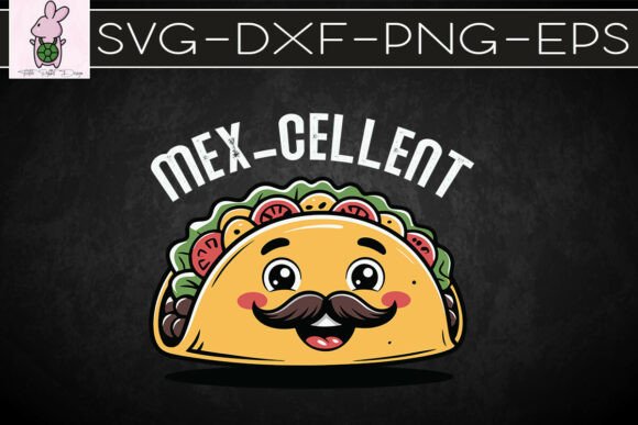 Mex-cellent Funny Taco Puns SVG for Crafts & Graphics