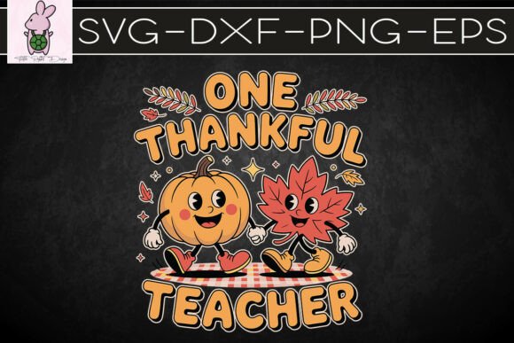 One Thankful Teacher Pumpkin Fall SVG: Crafts & Graphics
