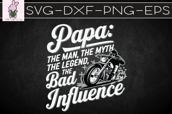 Papa the Men the Myth the Legend SVG for Graphics and Crafts
