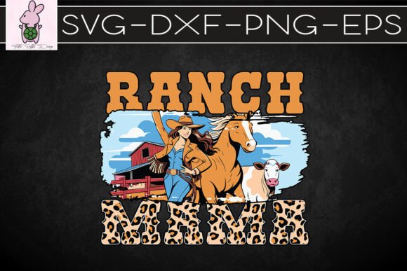 Ranch Mama Mother's Day SVG: Crafts & Graphics