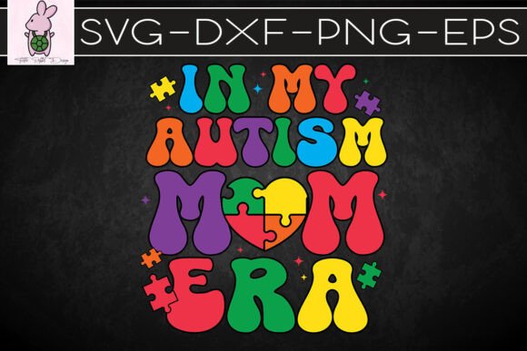 Retro in My Autism Mom Era Awareness SVG Graphics for Crafts