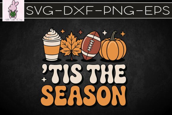 Tis the Season Autumn Punpkin SVG Graphics for Crafts